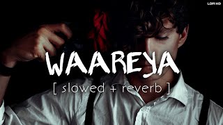 Waareya Slowed  Reverb  Suraj Pe Mangal Bhari  Diljit Dosanjh  Bollywood Lofi  Lofi KD [upl. by Ardnahcal297]