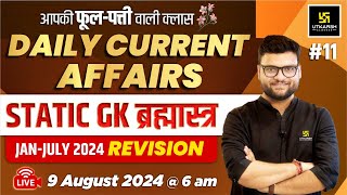 09 August 2024  Current Affairs Today  Static GK amp Jan  July 2024 Revision 11  Kumar Gaurav Sir [upl. by Naesyar807]