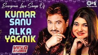 Evergreen Love Songs Of Kumar Sanu amp Alka Yagnik  Video Jukebox  Bollywood Romantic Songs [upl. by Attiuqal]