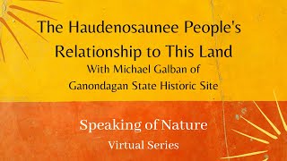 The Haudenosaunee Peoples Relationship to This Land [upl. by Sherill]