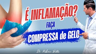 COMPRESSA de GELO PARA INFLAMAÇÃO  SAIBA as INDICAÇÕES de QUANDO e COMO USAR Dr Robson Sitta [upl. by Nuahsor]