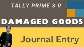 Damaged Goods Entry in Tally Prime  Journal Voucher Entry in Tally Prime [upl. by Eicyaj933]