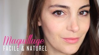 Tuto Maquillage Naturel et Facile [upl. by Fairfax]