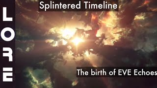 EVE Echoes Splintered Timeline Lore [upl. by Fanchet547]