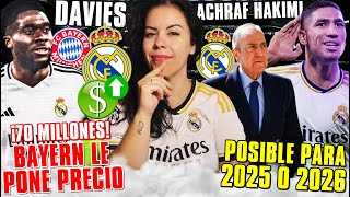 🚨El BAYERN PIDE ¡70 MILLONES por DAVIES  El MADRID se PLANTEA a ACHRAF HAKIMI en 2025 o 2026 [upl. by Elcarim]