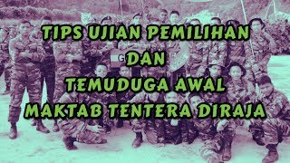 TIPS UJIAN PEMILIHAN DAN TEMUDUGA AWAL MAKTAB TENTERA DIRAJA [upl. by Derreg]