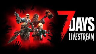 7 Days to Die [upl. by Ytissac]