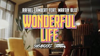 Rafael Lambert  Wonderful Life 2024 90BANGERZ x Omar amp Adrian S Remix [upl. by Tandy]