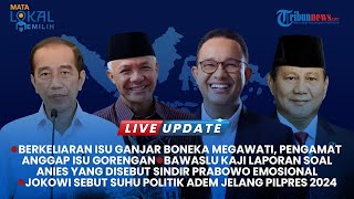 🔴LIVE MATA LOKAL MEMILIH Bawaslu Kaji Laporan soal Anies yang Disebut Sindir Prabowo Emosional [upl. by Kcirdla]