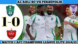 AL AHLI SC 1 VS 0 PERSEPOLIS  Matchday 1 AFC Champions League Elite 202425 [upl. by Nanci815]