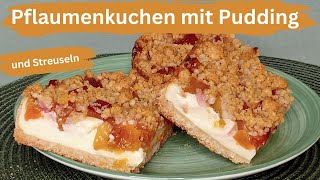 Pflaumenkuchen mit Pudding und Streuseln [upl. by Neirda194]