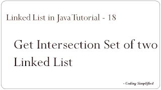 Linked List in Java 18  Get Intersection set of two Linked Lists [upl. by Cammie72]