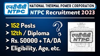 NTPC Recruitment 2023  152 New Posts in NTPC Recruitment  New Vacancies for 12th Pass and Diploma [upl. by Yrtneg]