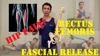 Hip Pain  Rectus Femoris Fascial Release and Stretch [upl. by Horodko51]