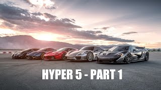 HYPER 5  LaFerrari vs Porsche 918 vs McLaren P1 vs Bugatti Super Sport vs Pagani Huayra  PART 1 [upl. by Llenoil]