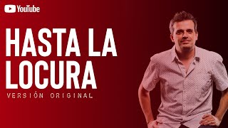 Pablo Martínez  HASTA LA LOCURA te amo Señor [upl. by Ardnassac]