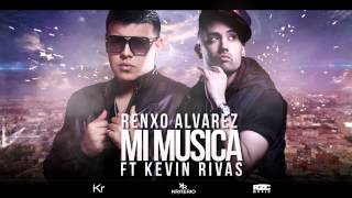 RENZO ALVAREZ  MI MUSICA FT KEVIN RIVAS  KRITERIO MUSIC  AUDIO FULL  HD [upl. by Anrahs]