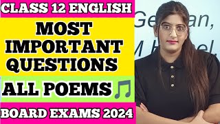 Class 12 English All Poem Important Questions  Board Exam 2024 [upl. by Kelcie]