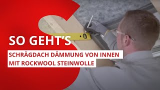 Dach dämmen So geht’s richtig – Schrägdach Dämmung von innen mit ROCKWOOL [upl. by Htinek]