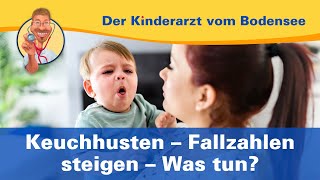 KeuchhustenFallzahlen steigen an was tun – Der Kinderarzt vom Bodensee [upl. by Kerman888]