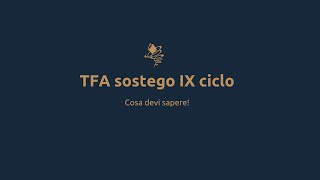 TFA Sostegno IX ciclocosa sapere [upl. by Ennaxxor]