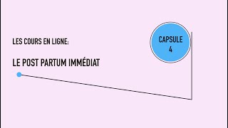 Cours prénataux 46 Le post partum immédiat [upl. by Britni]