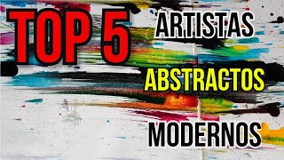 TOP 5 mejores Artistas ABSTRACTOS del mundo  Pintura Abstracta Actual [upl. by Yttam]