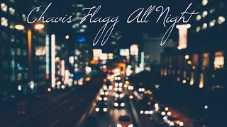 Chavis Flagg  All Night HQ Prod by Idealism [upl. by Alodee78]