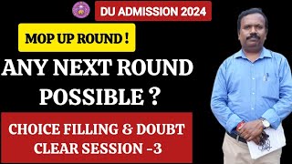 DU Mop Up Round 2024 Confusions And Queries On Preference Choice Filling ll Next Round Possible [upl. by Fifi765]