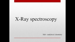 XRay spectroscopy  instrumentations [upl. by Regan57]