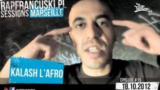 KALASH LAFRO  RAPFRANCUSKIPL Freestyle Sessions Marseille 15 [upl. by Rossi920]