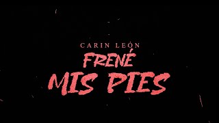 Carin León  Frené mis pies Lyric Video [upl. by Auoz]