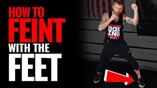 How to FEINT with Feet in BOXING  3 Methods [upl. by Fair]