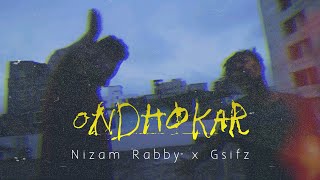 Ondhokar  অন্ধকার   Asif Mahmood Gsifz x Nizam Rabby OFFICIAL MUSIC VIDEO [upl. by Reivaxe590]