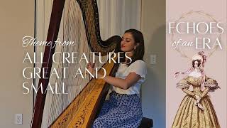 All Creatures Great and Small Theme  Harp Cover  Sheet Music [upl. by Reis]