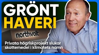 PRIVATA gröna haverier slukar DINA SKATTEPENGAR [upl. by Yssenhguahs]