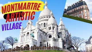 Explore Paris Montmartre Artistic Village [upl. by Nami951]