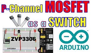 Pchannel MOSFET Switch ZVP3306 BS250  Arduino Power Saving [upl. by Klapp]