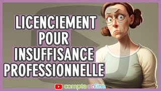 Licenciement pour insuffisance professionnelle [upl. by Yreffeg]