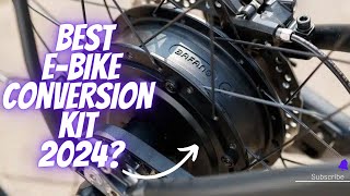 5 Best Ebike Conversion Kits 2024 Top Ebike Conversion Kit [upl. by Htebazileyram828]