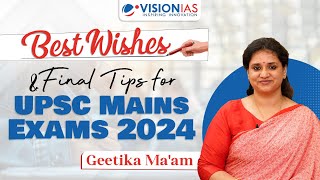 Best Wishes amp Final Tips for UPSC Mains Exam 2024  Geetika Maam [upl. by Harimas715]