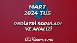 TUS PEDİATRİ 2024 MART SORULARI VE REFERANSLARI  DR MEHMET ŞİRİN KAYA [upl. by Ettelimay32]