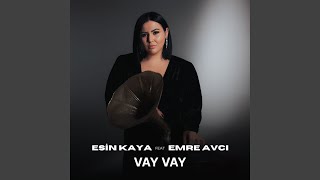 Vay Vay feat Emre Avcı [upl. by Dearman806]