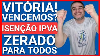 MARAVILHOSA NOTÍCIA PCD VENCE VAI ZERAR ISENÇÃO DE IPVA PCD [upl. by Hsekin958]