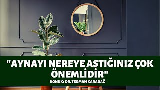 quotAynayı Nereye Astığın Çok Önemlidir Komşuda Olanı Eve Getirirquot Dr Teoman Karadağ Anlatıyor [upl. by Naujit282]