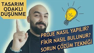 Tasarım Odaklı Düşünme  Design Thinking Nedir Uygulamalı Anlatım [upl. by Ulita]