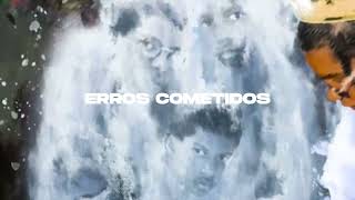 Erros Cometidos feat Tio Edson LYRIC VIDEO [upl. by Prevot]