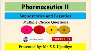 SemiSolid Dosage Forms  Suppositories and Pessaries Suppositories   MCQs  Pharmaceutics II [upl. by Alamak505]