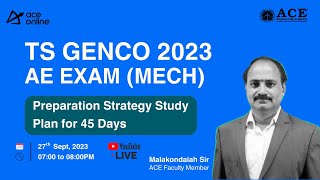 TS GENCO 2023 AE Exam MECH  45 Days Study Plan  Preparation Strategy  ACE Online Live [upl. by Ferrel344]