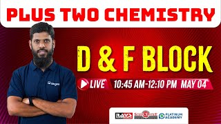 PLUS TWO  CHEMISTRY  DampF BLOCK  LIVE CLASSES CLASS 2 [upl. by Hsot]